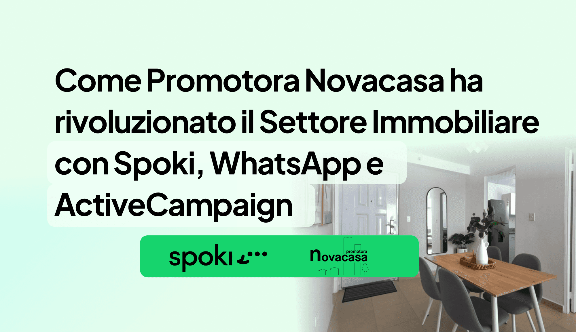 Come Promotora Novacasa ha rivoluzionato il Settore Immobiliare con Spoki, WhatsApp e ActiveCampaign