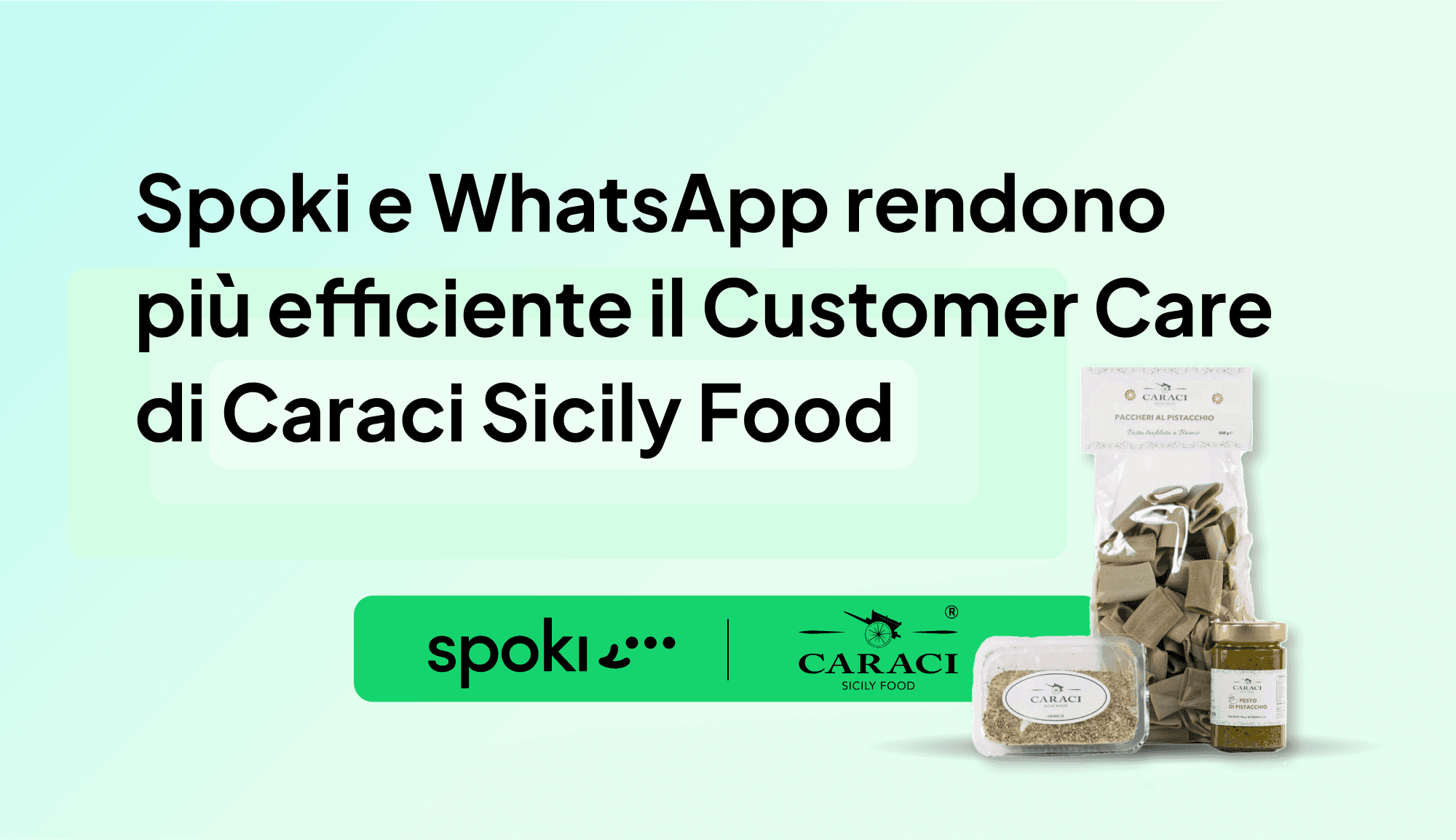 Come Spoki e WhatsApp hanno reso il Customer Care di Caraci Sicily Food super efficiente