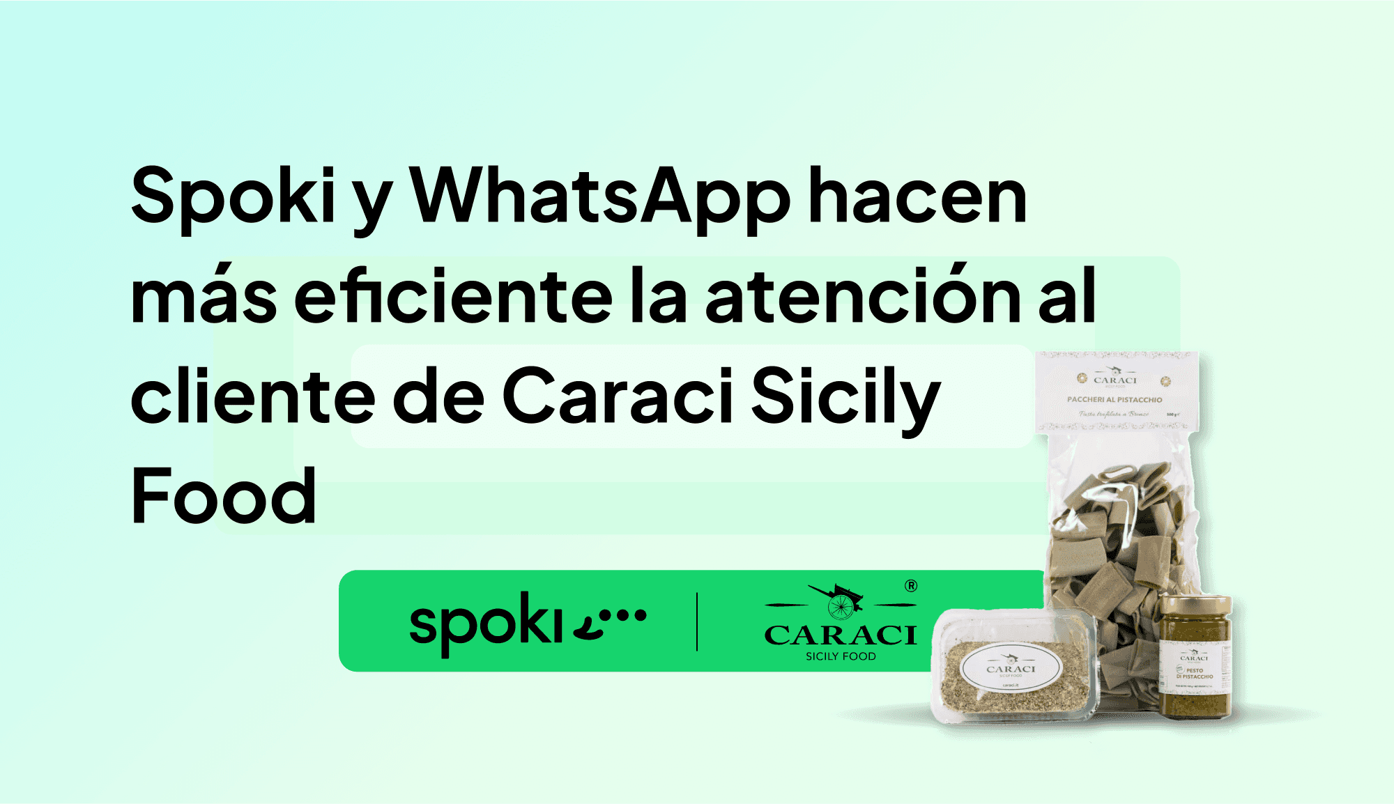 Cómo Spoki y WhatsApp hicieron súper eficiente la atención al cliente de Caraci Sicily Food