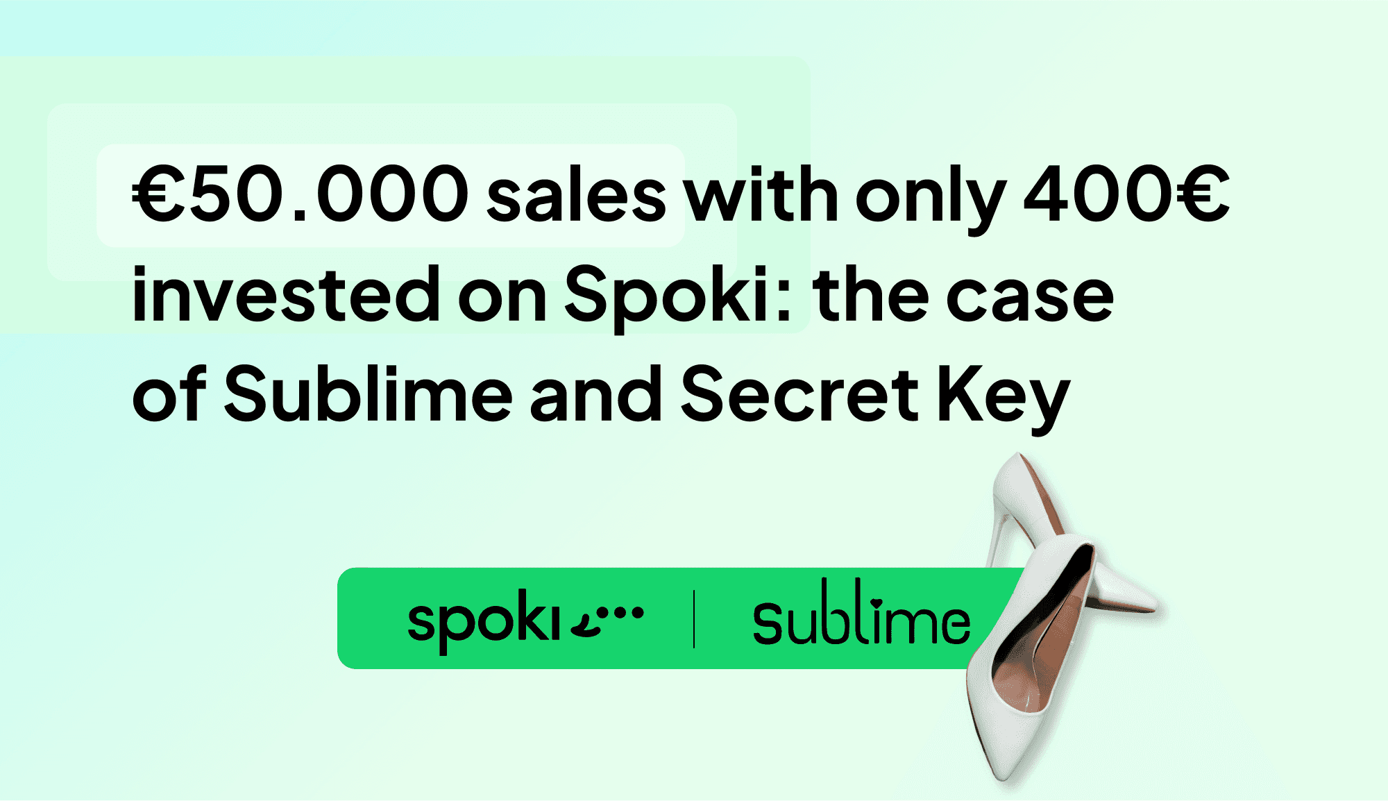 50k€ de ventes avec 400€ investis sur Spoki : Le cas de l’e-commerce Sublime Clothing et de l’agence Secret Key