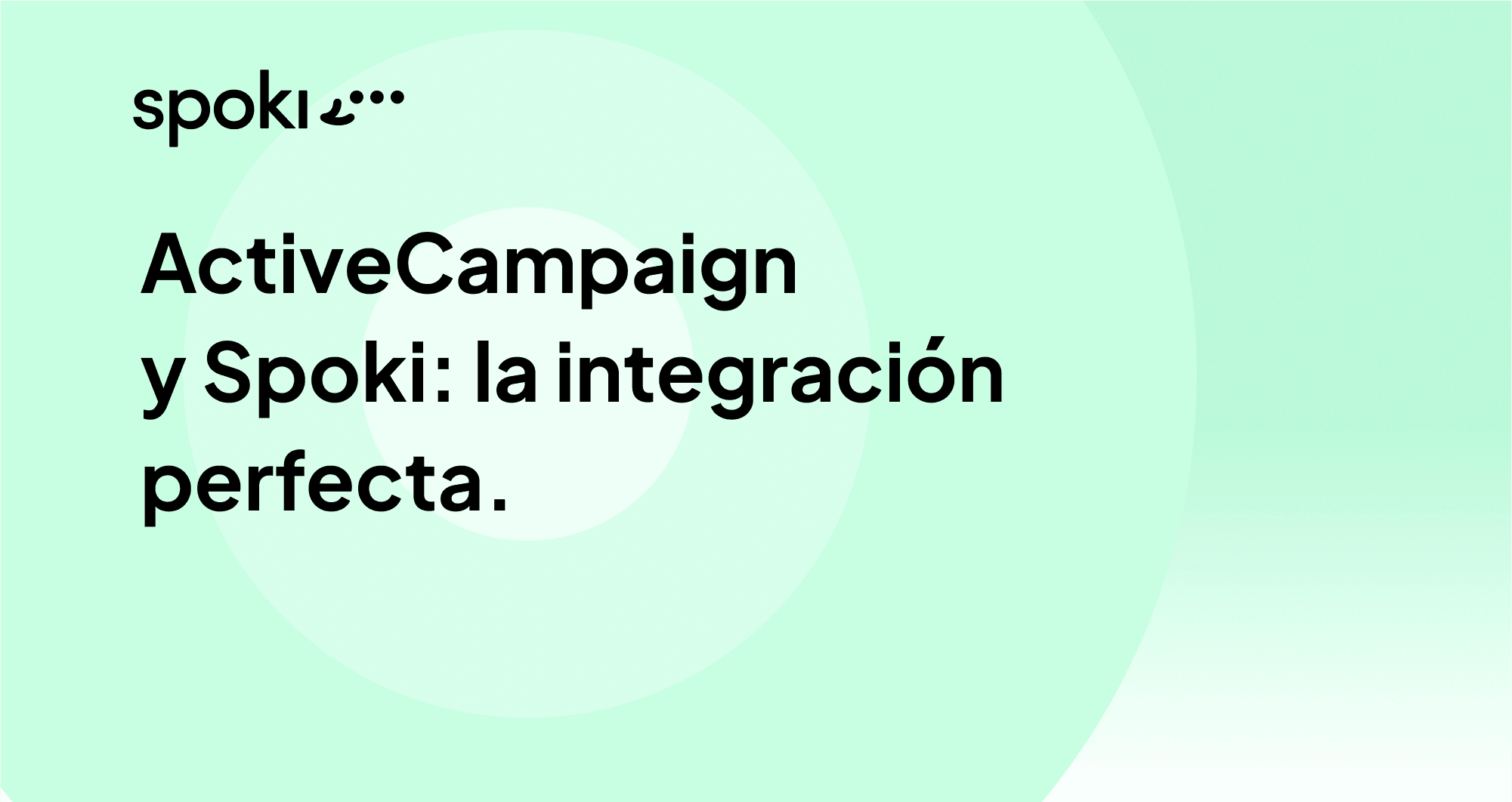 ActiveCampaign y Spoki: la integración perfecta.