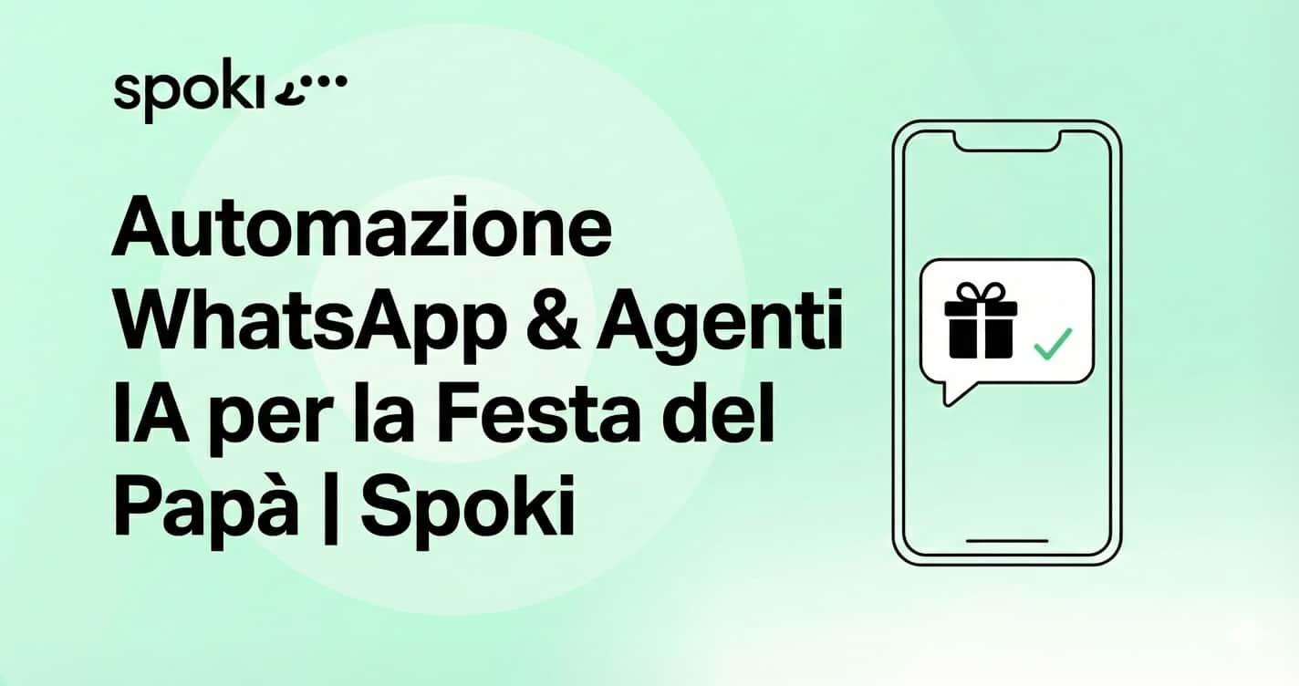 Automazione WhatsApp & Agenti IA per la Festa del Papà | Spoki