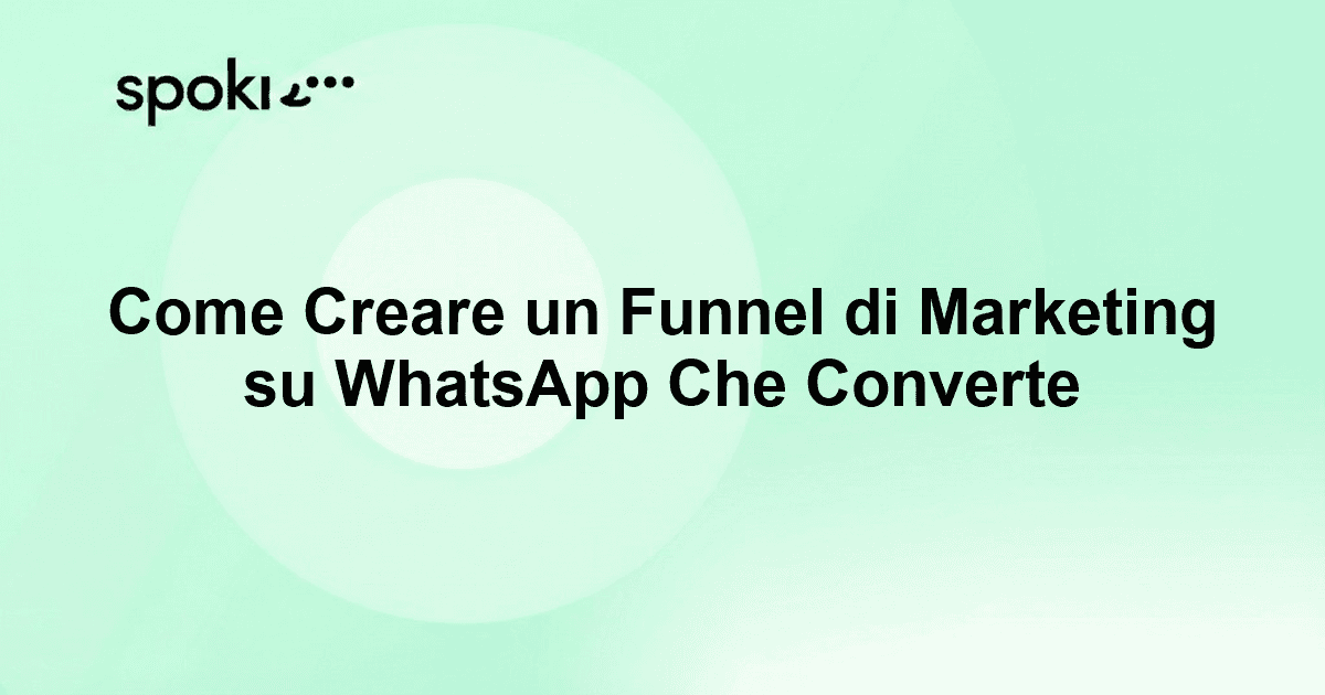 Come Creare un Funnel di Marketing su WhatsApp Che Converte