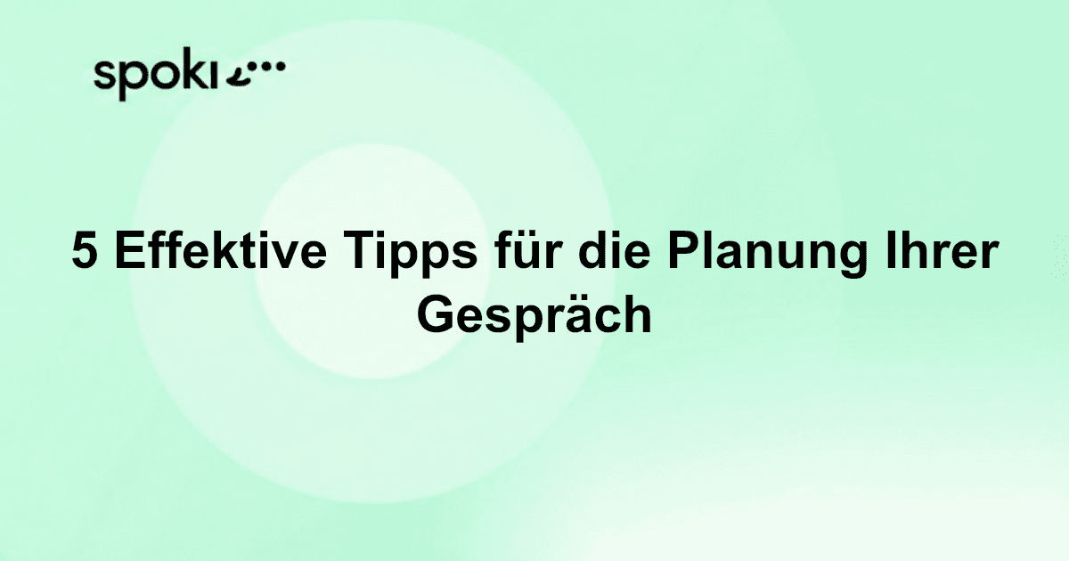 5 Effektive Tipps zur Planung Ihrer Konversationsstrategie