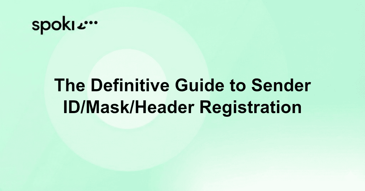 The Definitive Guide to Sender ID/Mask/Header Registration