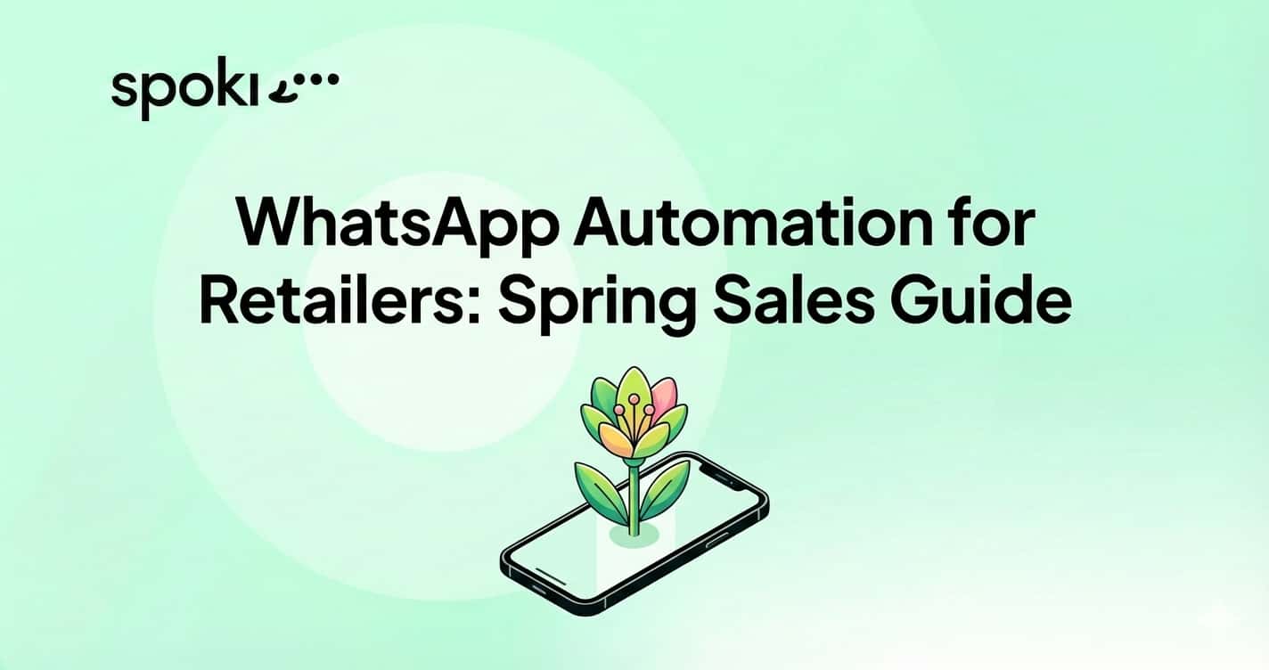 WhatsApp Automation for Retailers: Spring Sales Guide