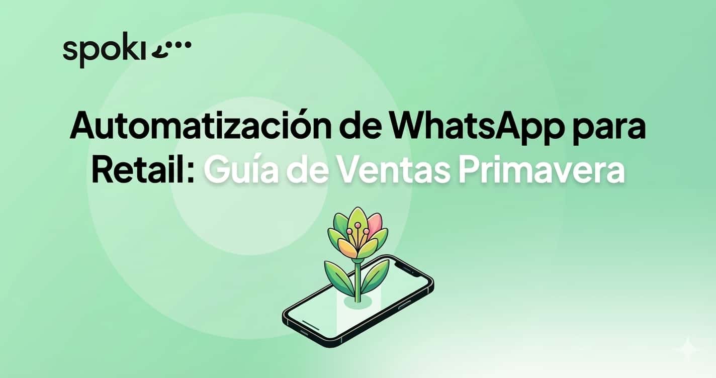 WhatsApp Automation for Retailers: Spring Sales Guide