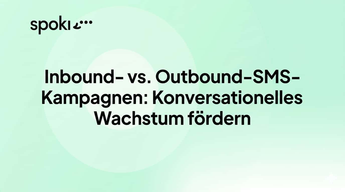 Inbound vs. Outbound SMS-Kampagnen: Konversationelles Wachstum vorantreiben