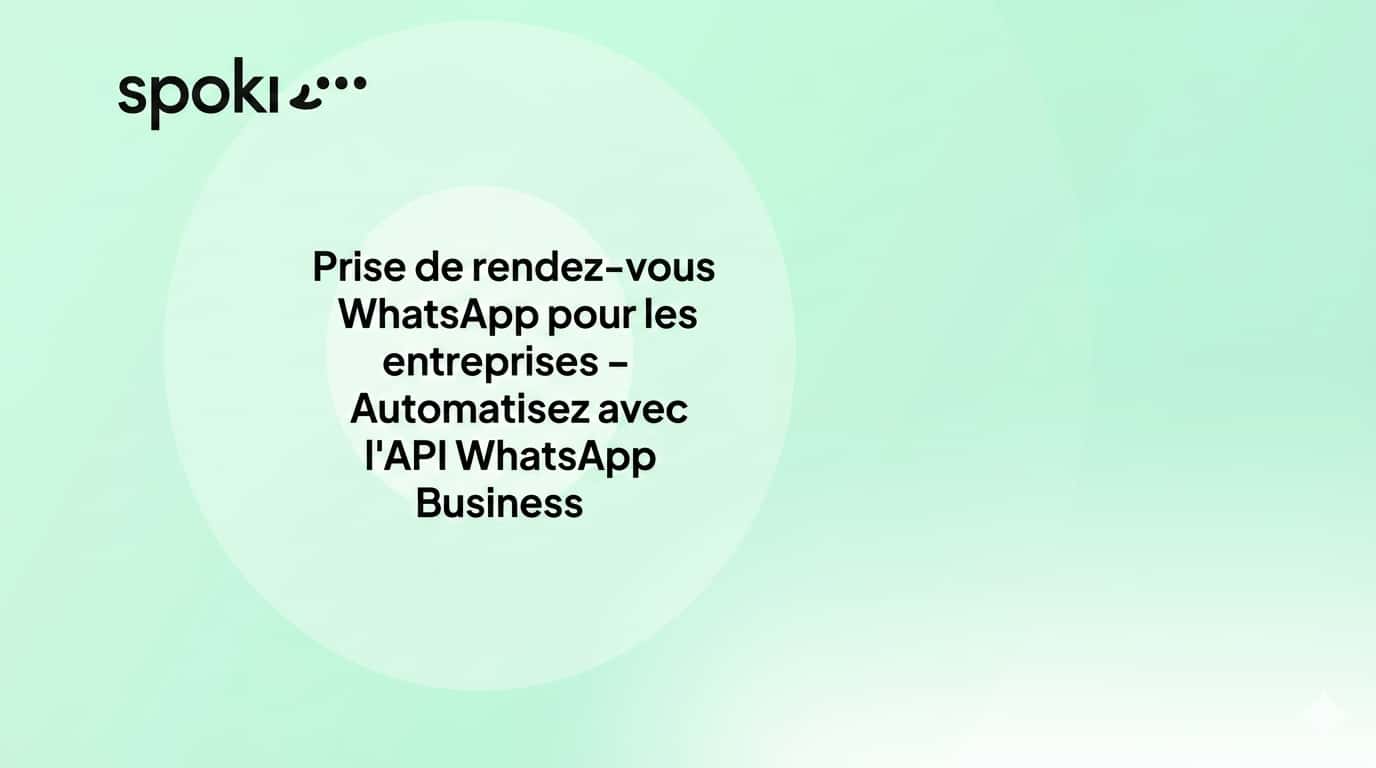 Prise de rendez-vous WhatsApp pour les entreprises : automatisez votre système