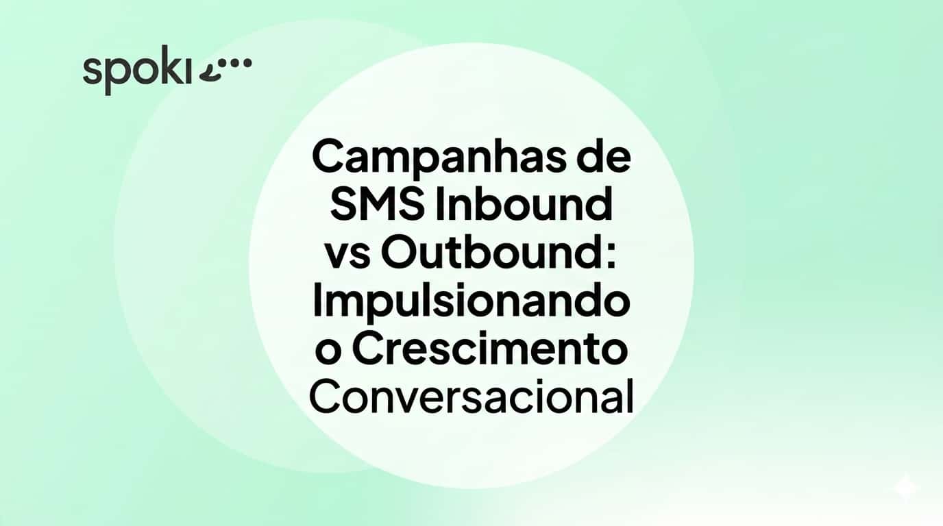 Campanhas SMS Inbound vs Outbound: Impulsionando o Crescimento Conversacional