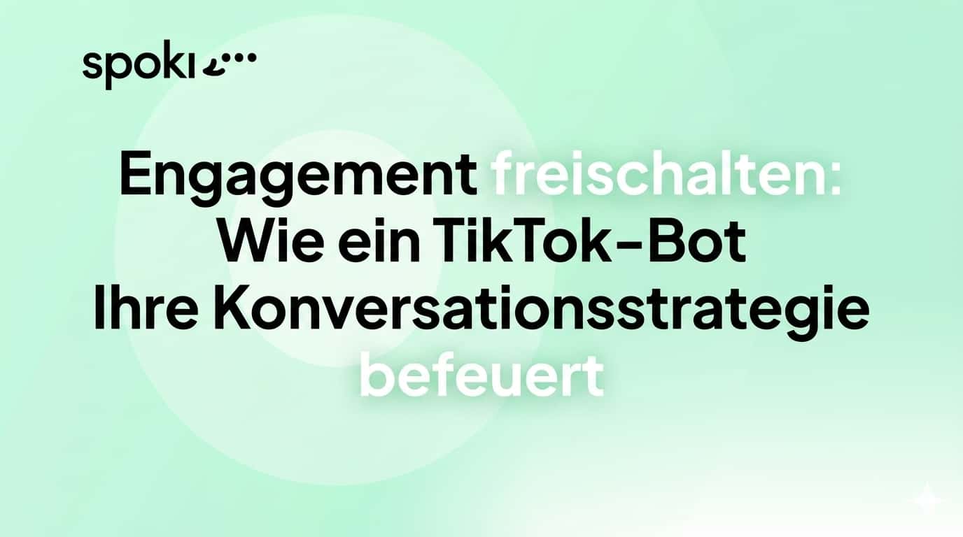 Engagement freisetzen: Wie ein **TikTok Bot** Ihre Konversationsstrategie auflädt