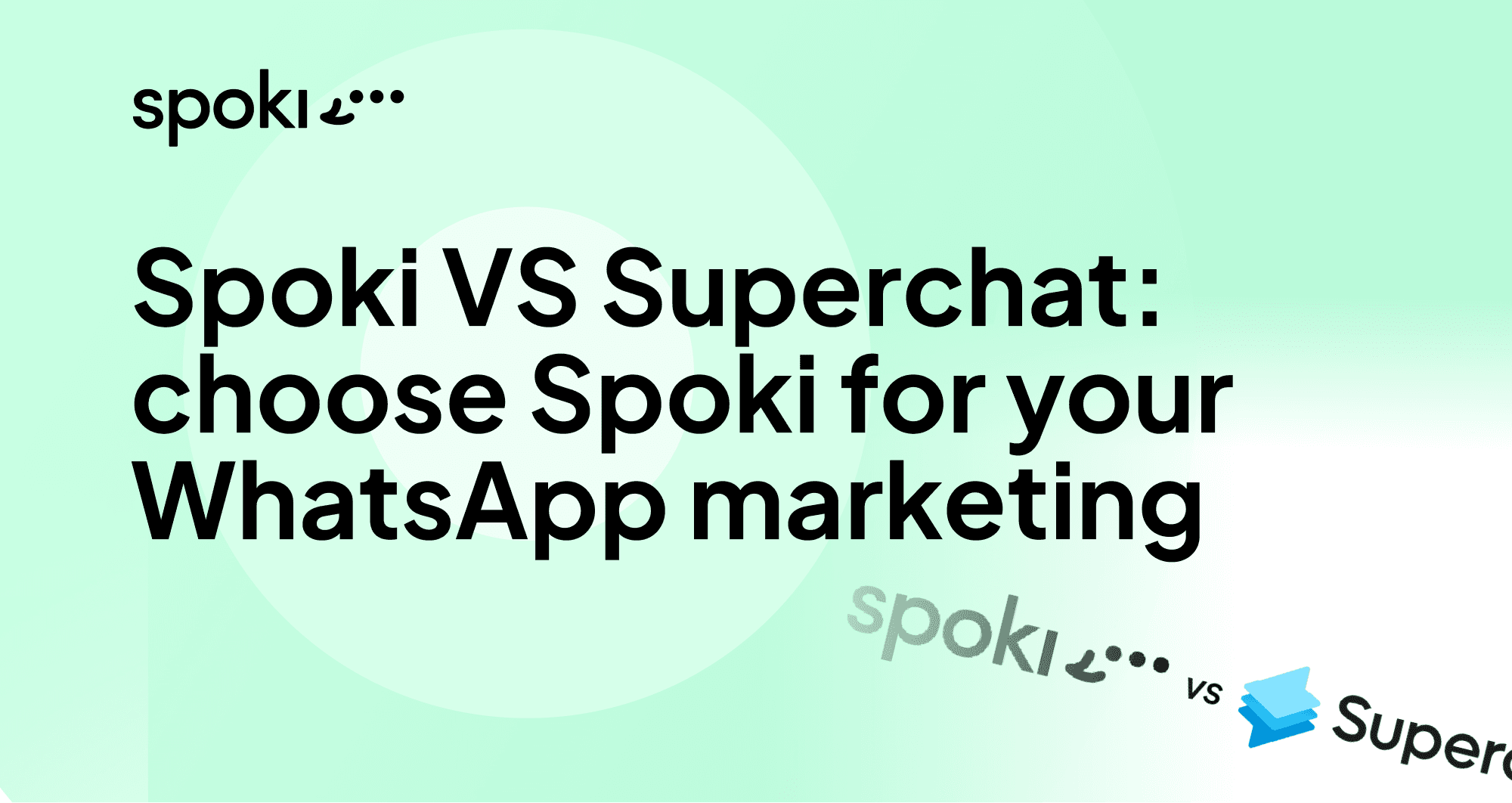 Spoki VS Superchat: por que Spoki é o melhor para seu Marketing no WhatsApp