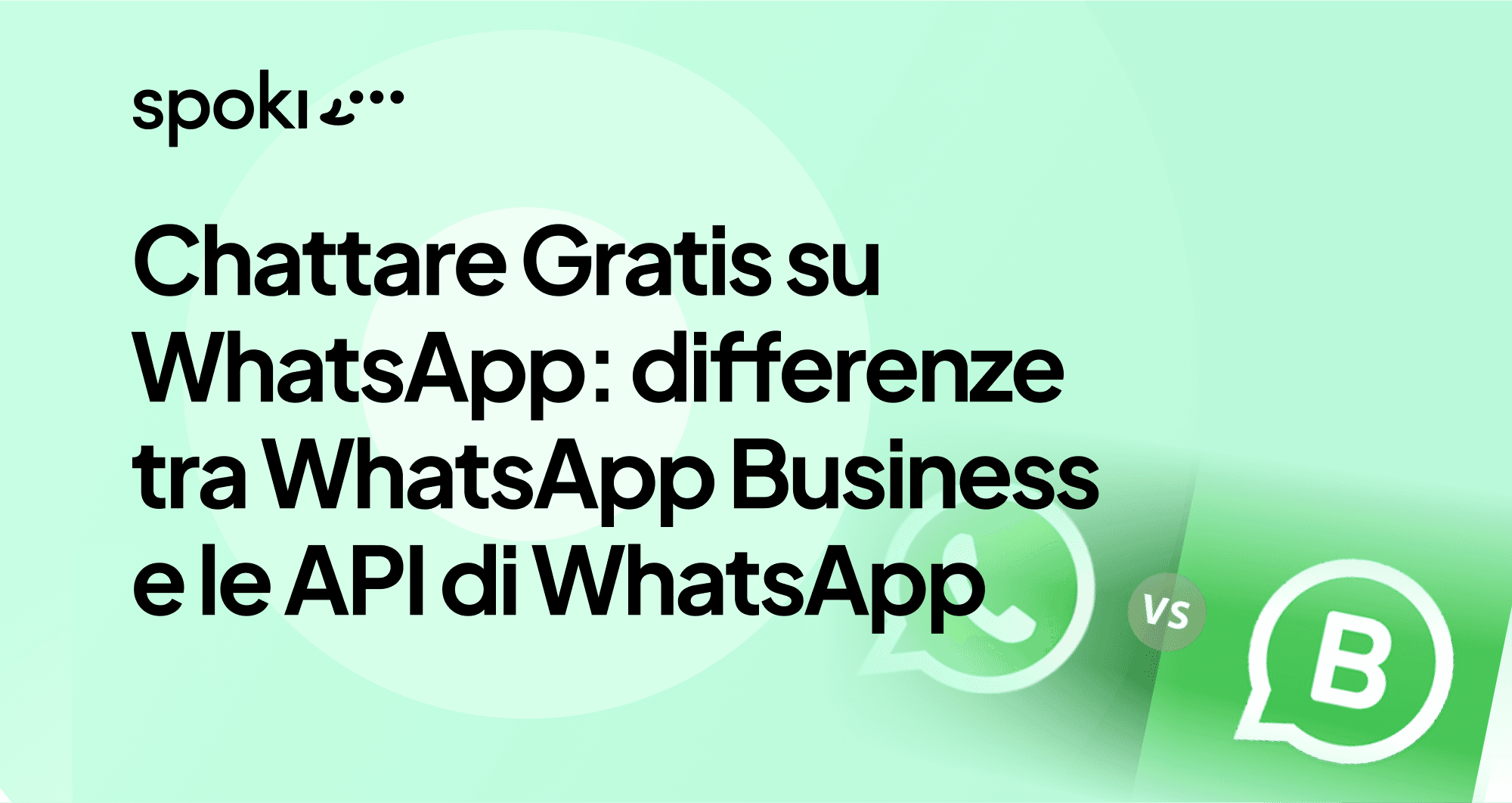 Chattare Gratis su WhatsApp: differenze di efficacia e costi tra WhatsApp Business e le API di WhatsApp