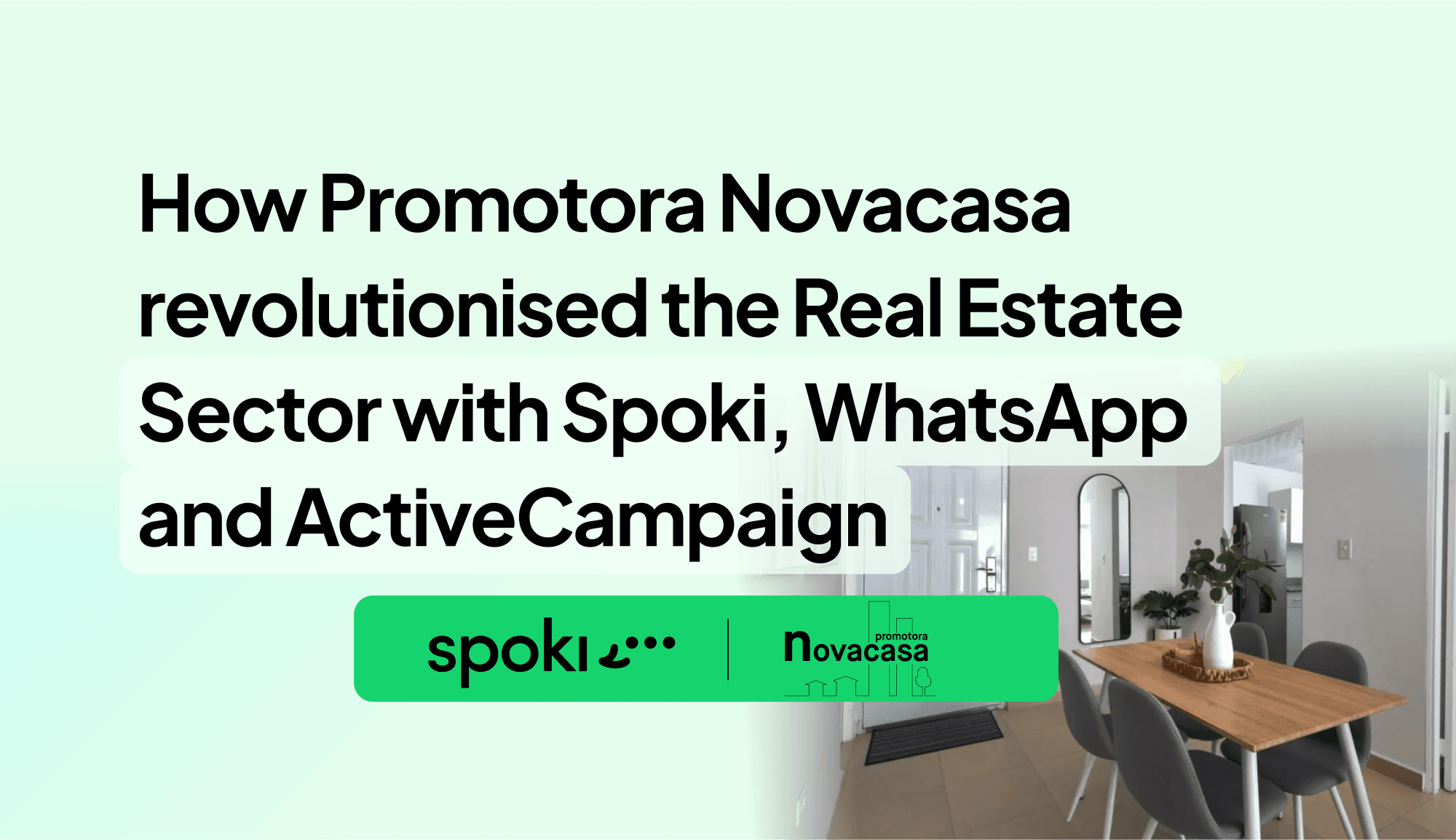 How Promotora Novacasa Revolutionized the Real Estate Sector with Spoki, WhatsApp, and ActiveCampaign