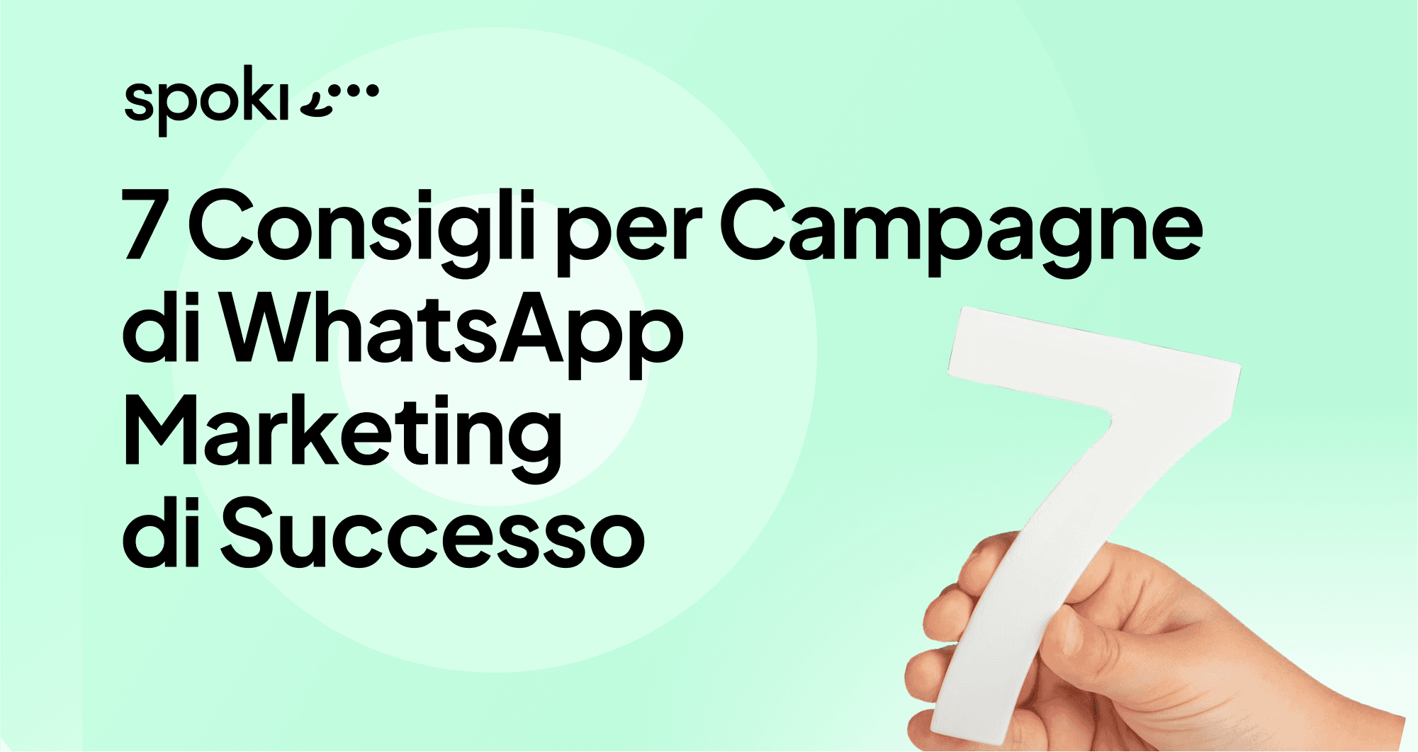 7 Consigli per Campagne di WhatsApp Marketing di Successo