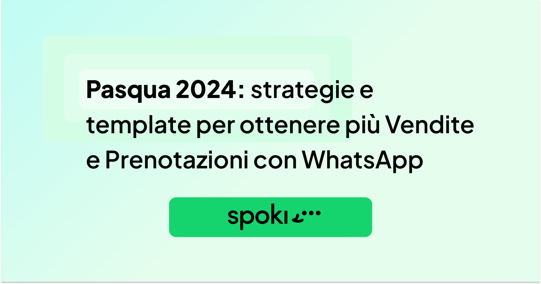 Speciale Pasqua 2024: strategie e template per ottenere più Vendite e Prenotazioni grazie a WhatsApp con Spoki