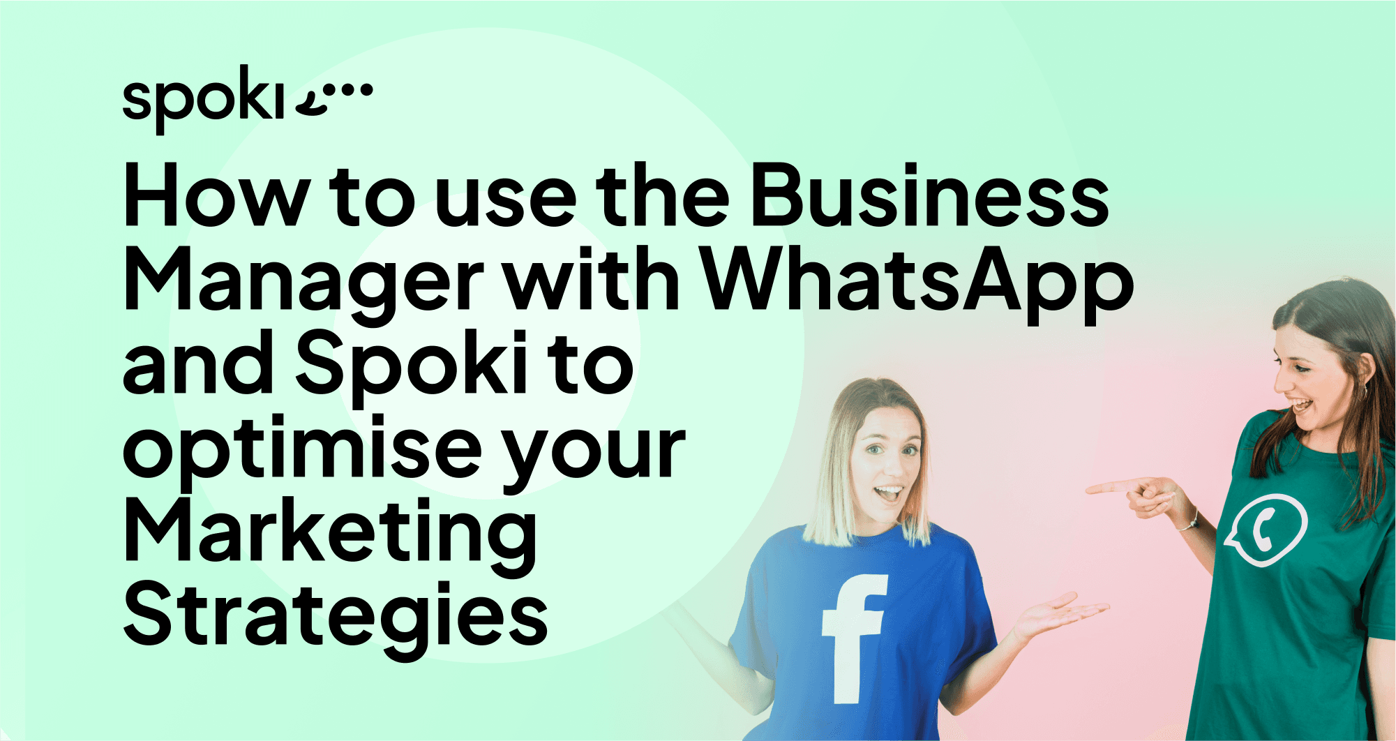 Wie man Business Manager mit WhatsApp und Spoki zur Optimierung Ihrer Marketingstrategien nutzt