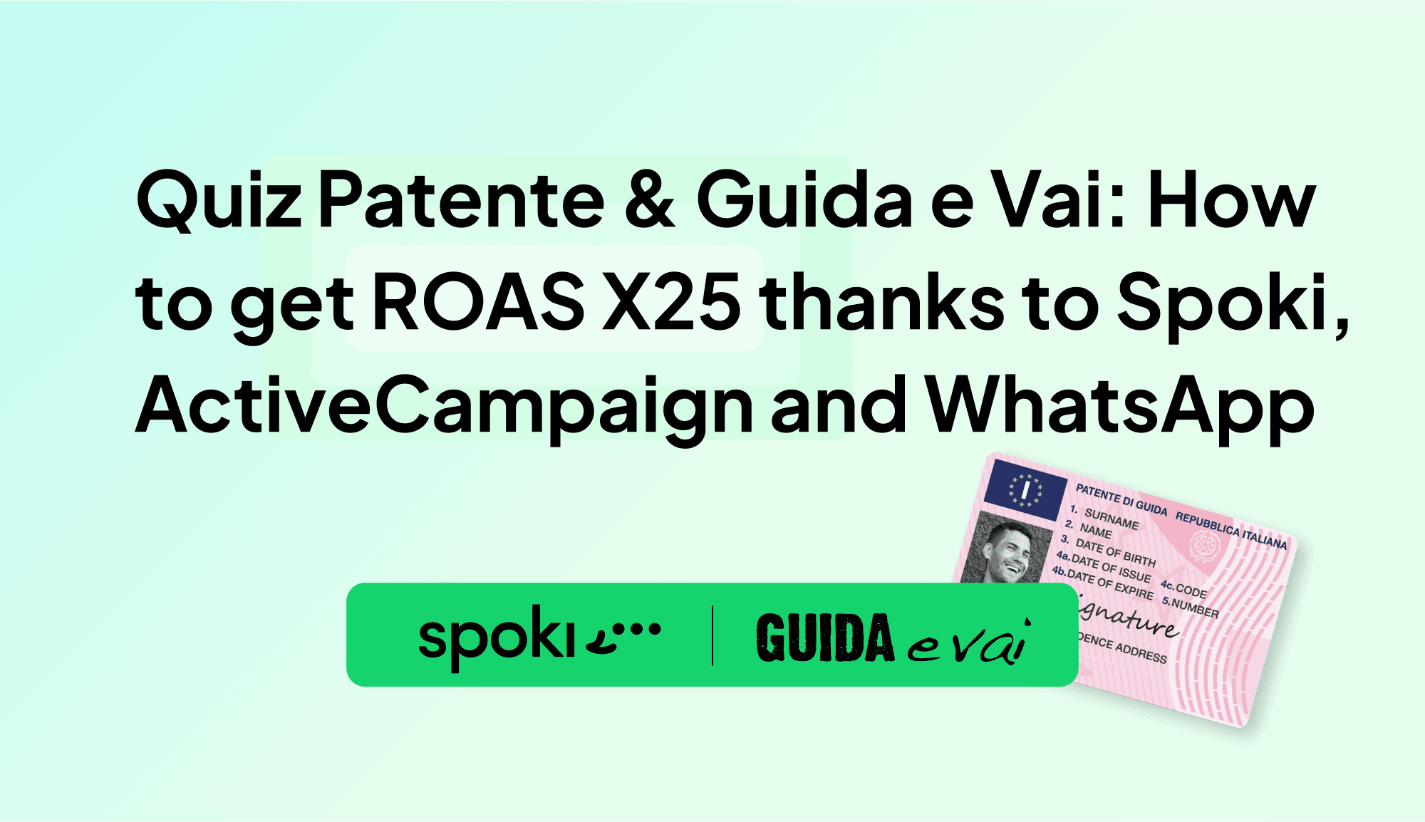 Estudio de Caso | Quiz Patente & Guida e Vai: Cómo Lograr un ROAS X25 Gracias a Spoki, ActiveCampaign y WhatsApp