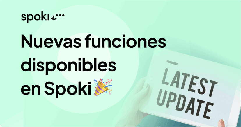 Nuevas funciones disponibles en Spoki