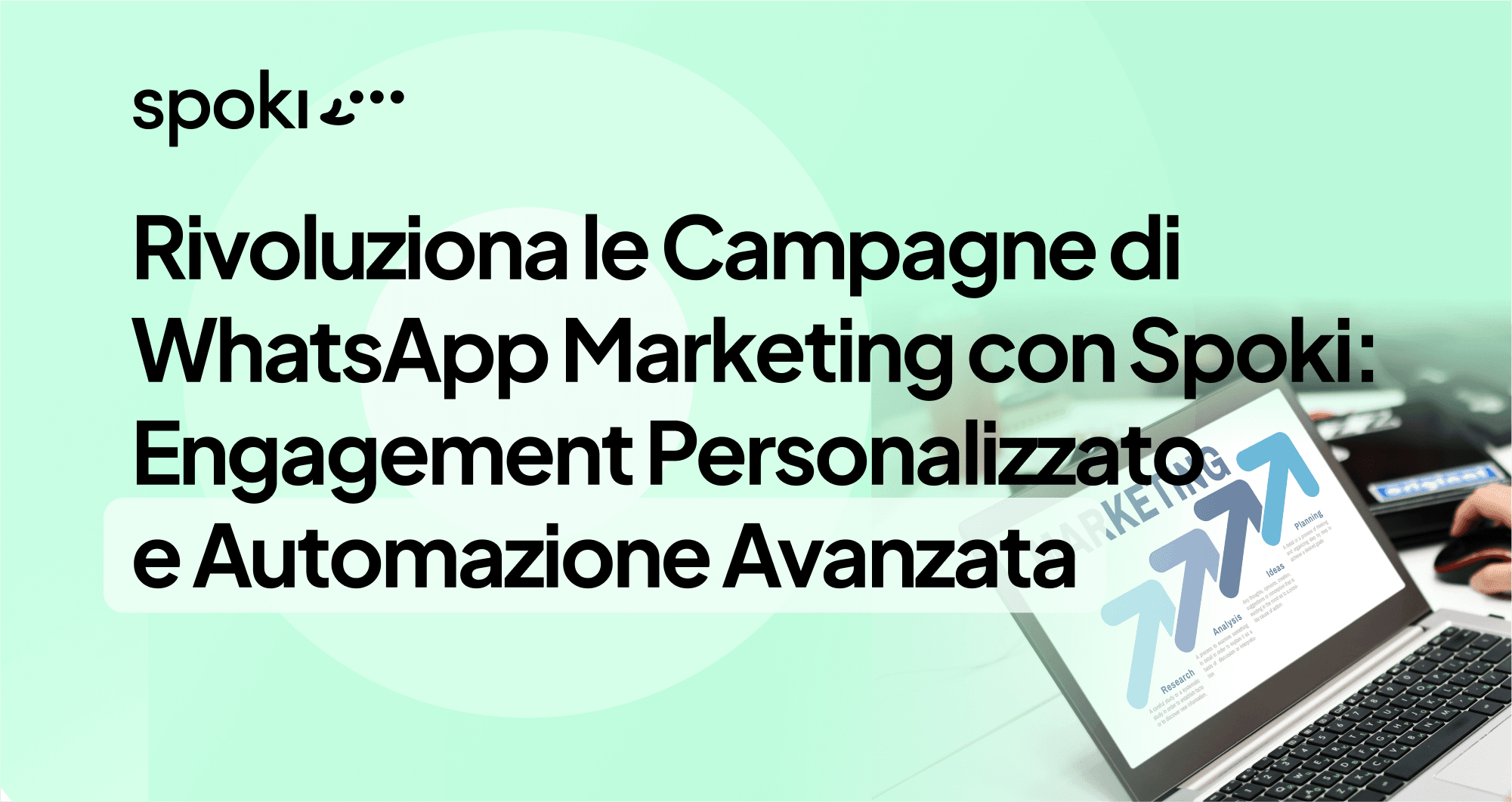 Rivoluziona le Campagne di WhatsApp Marketing con Spoki: Engagement Personalizzato e Automazione Avanzata