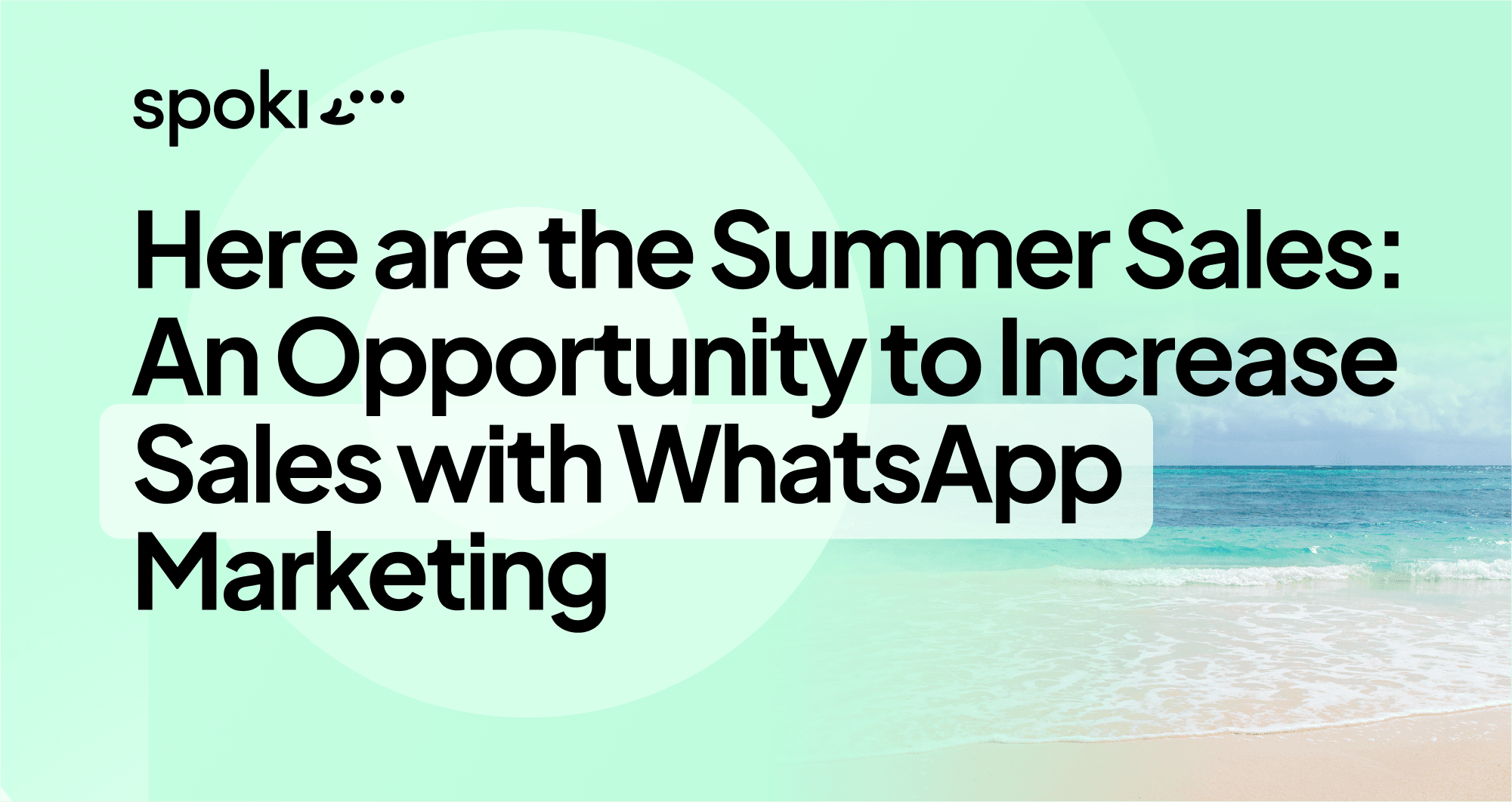 Llegaron las Rebajas de Verano: Aumenta tus Ventas con Marketing en WhatsApp