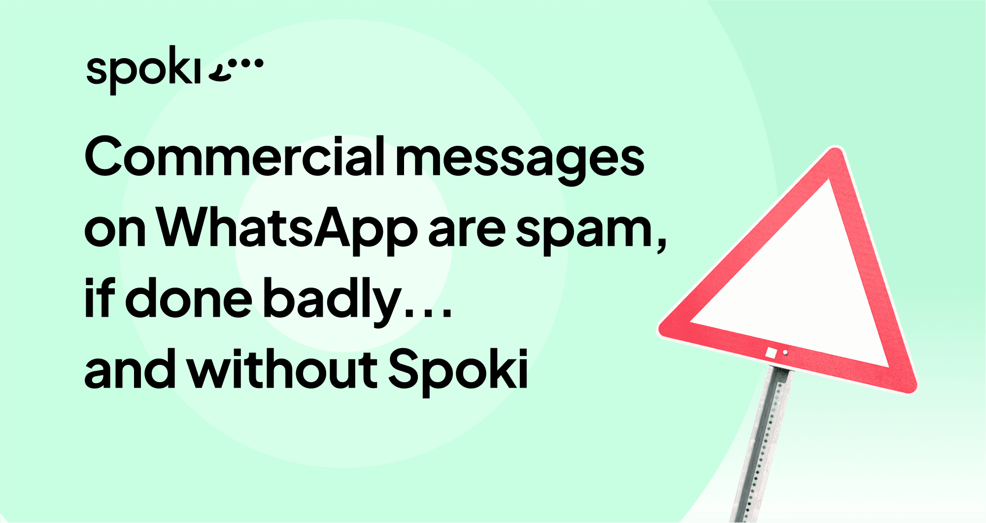 Les messages commerciaux sur WhatsApp sont du spam, si mal faits… et sans Spoki