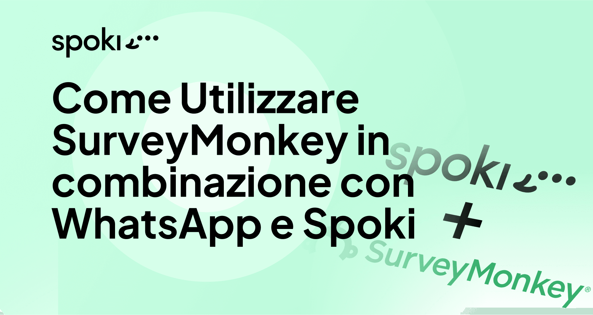 Come Utilizzare SurveyMonkey in combinazione con WhatsApp e Spoki