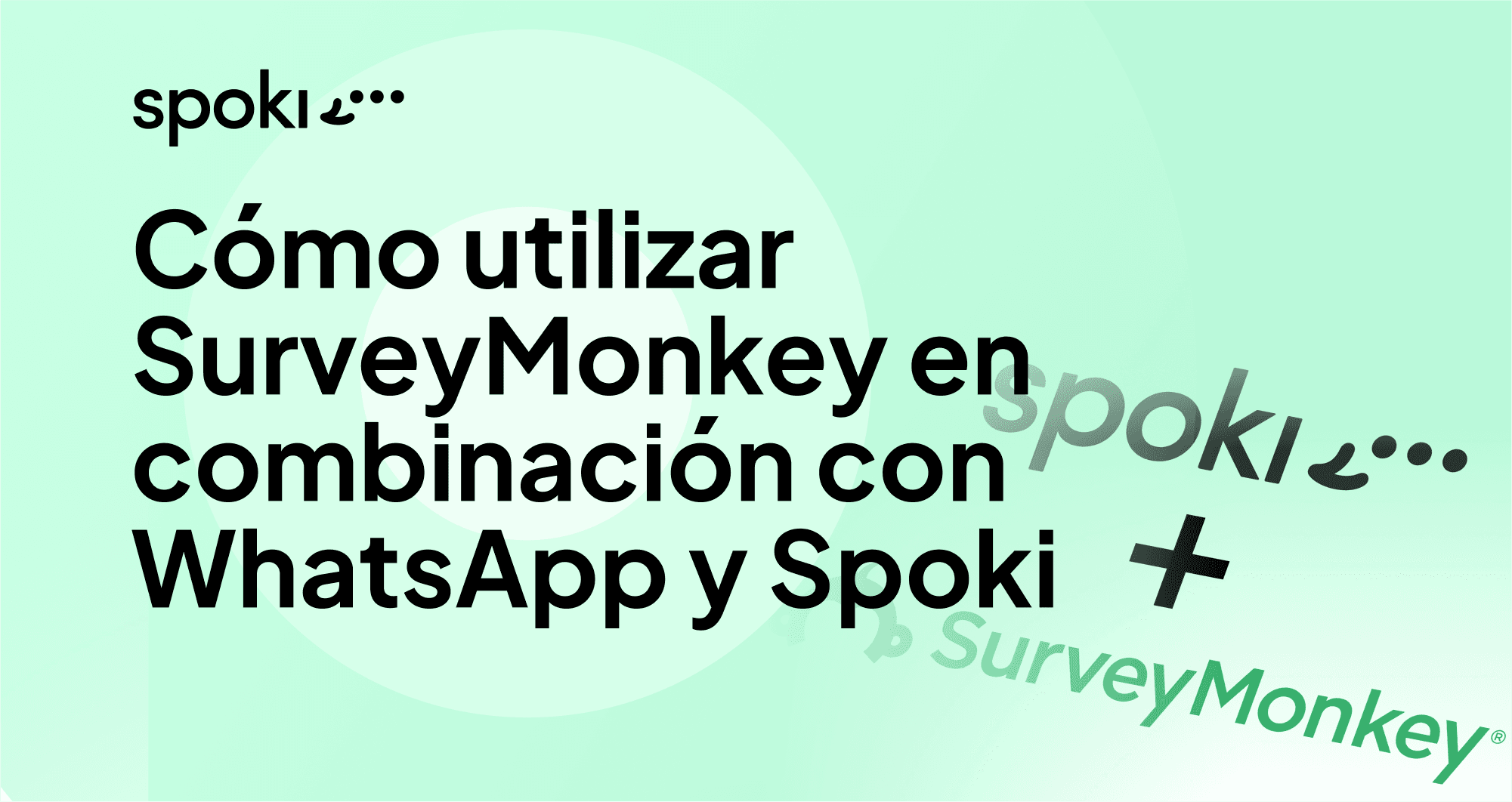 Cómo utilizar SurveyMonkey en combinación con WhatsApp y Spoki