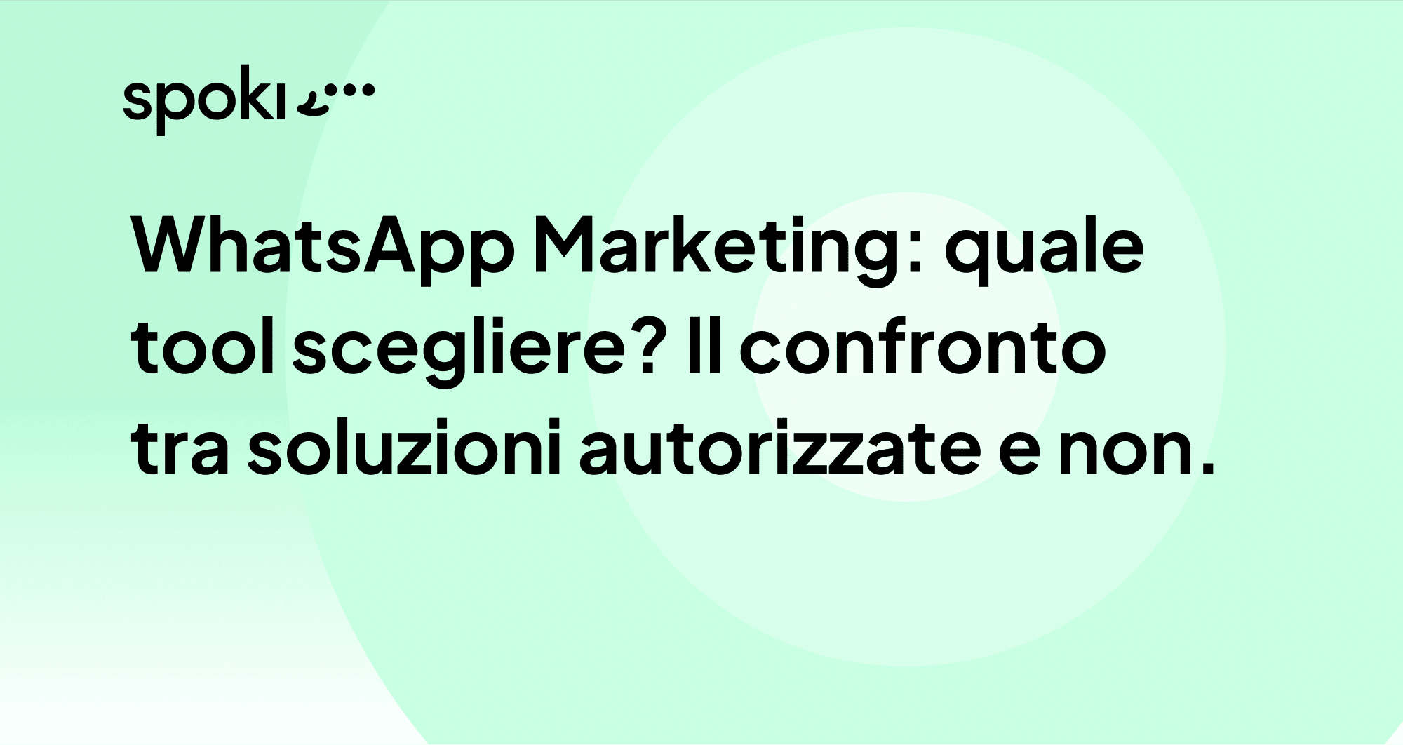 WhatsApp Marketing: quale tool scegliere? Il confronto tra soluzioni autorizzate e non autorizzate.