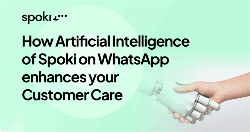 How Spoki’s Artificial Intelligence on WhatsApp Enhances Your Customer Care
