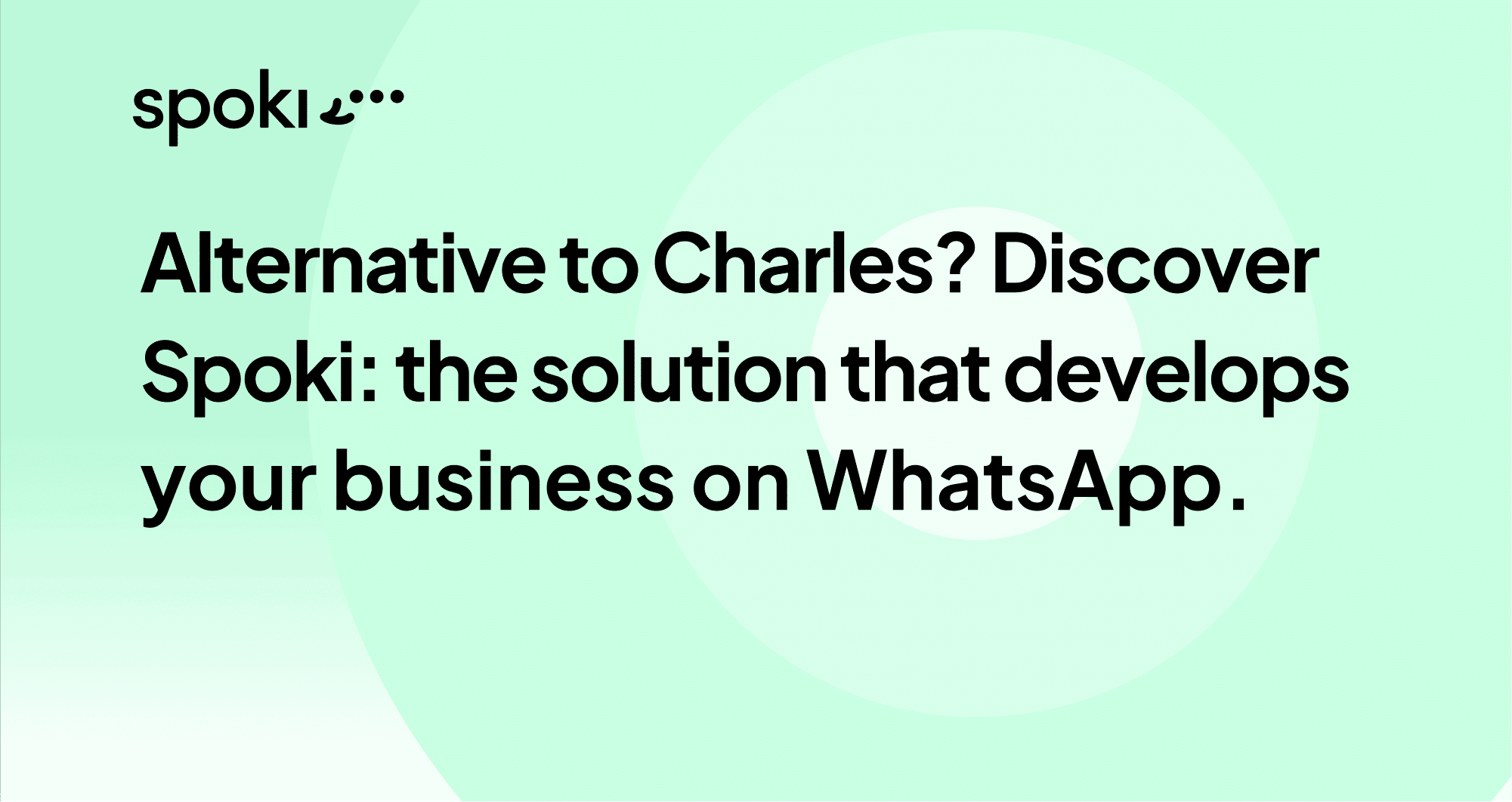 Procurando uma alternativa ao Charles? Descubra o Spoki: a solução multifuncional para desenvolver seu negócio no WhatsApp.