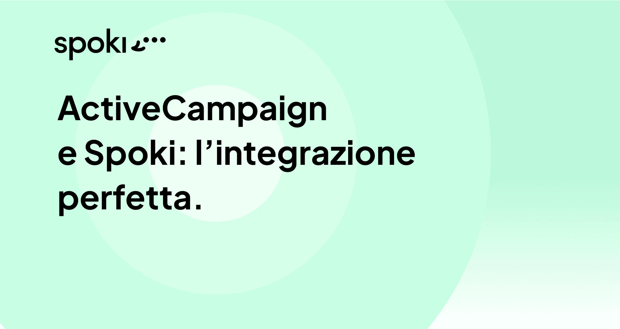 ActiveCampaign e Spoki: l’integrazione perfetta.