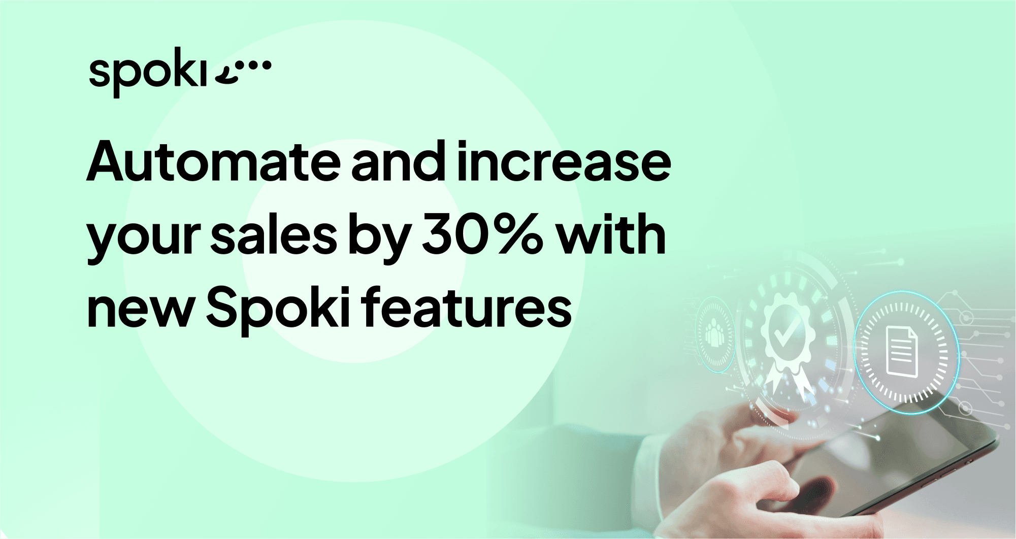 Automatisieren Sie und steigern Sie Ihren Umsatz um 30% mit den neuen Funktionen von Spoki
