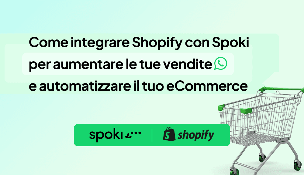 Come integrare Shopify con Spoki per aumentare le tue vendite e automatizzare il tuo eCommerce