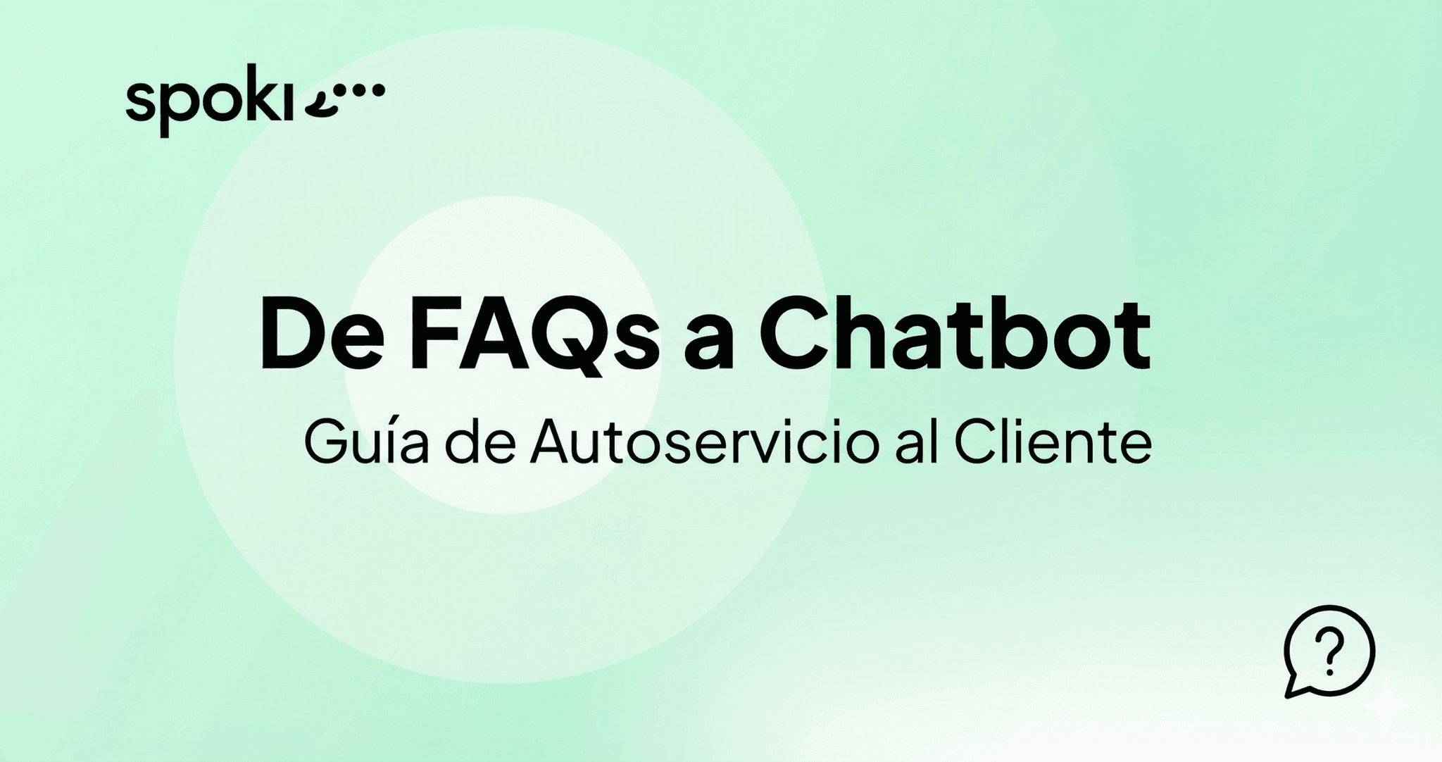 De FAQs a Chatbot: Guía Completa de Autoservicio al Cliente