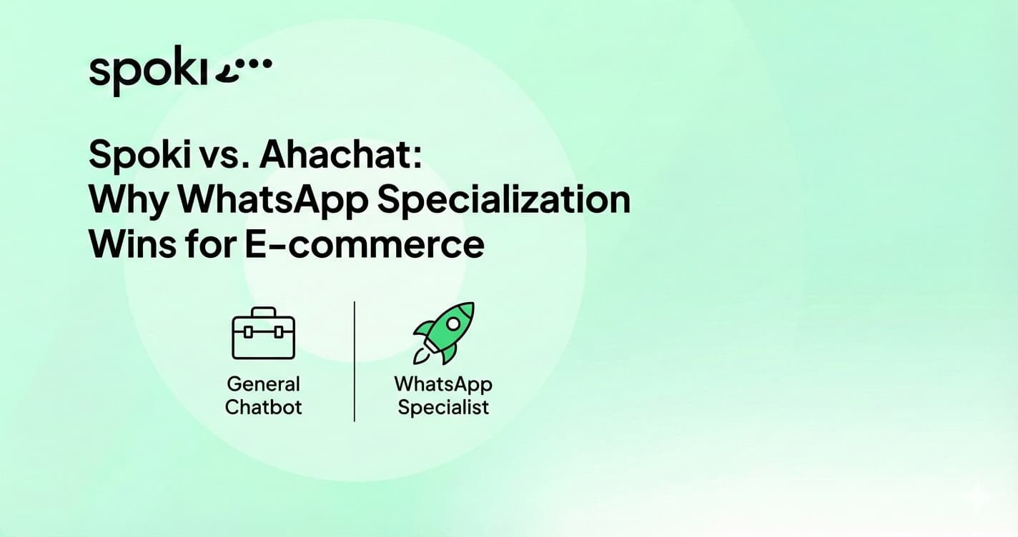 Spoki vs. Ahachat: Why WhatsApp Specialization Wins for E-commerce