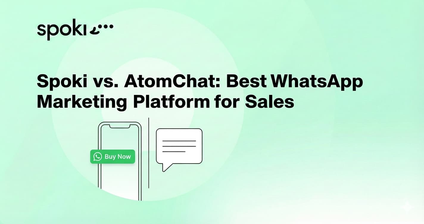 Spoki vs. AtomChat: Best WhatsApp Marketing Platform for Sales