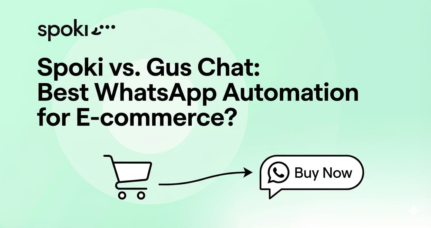 Spoki vs. Gus Chat: Best WhatsApp Automation for E-commerce?
