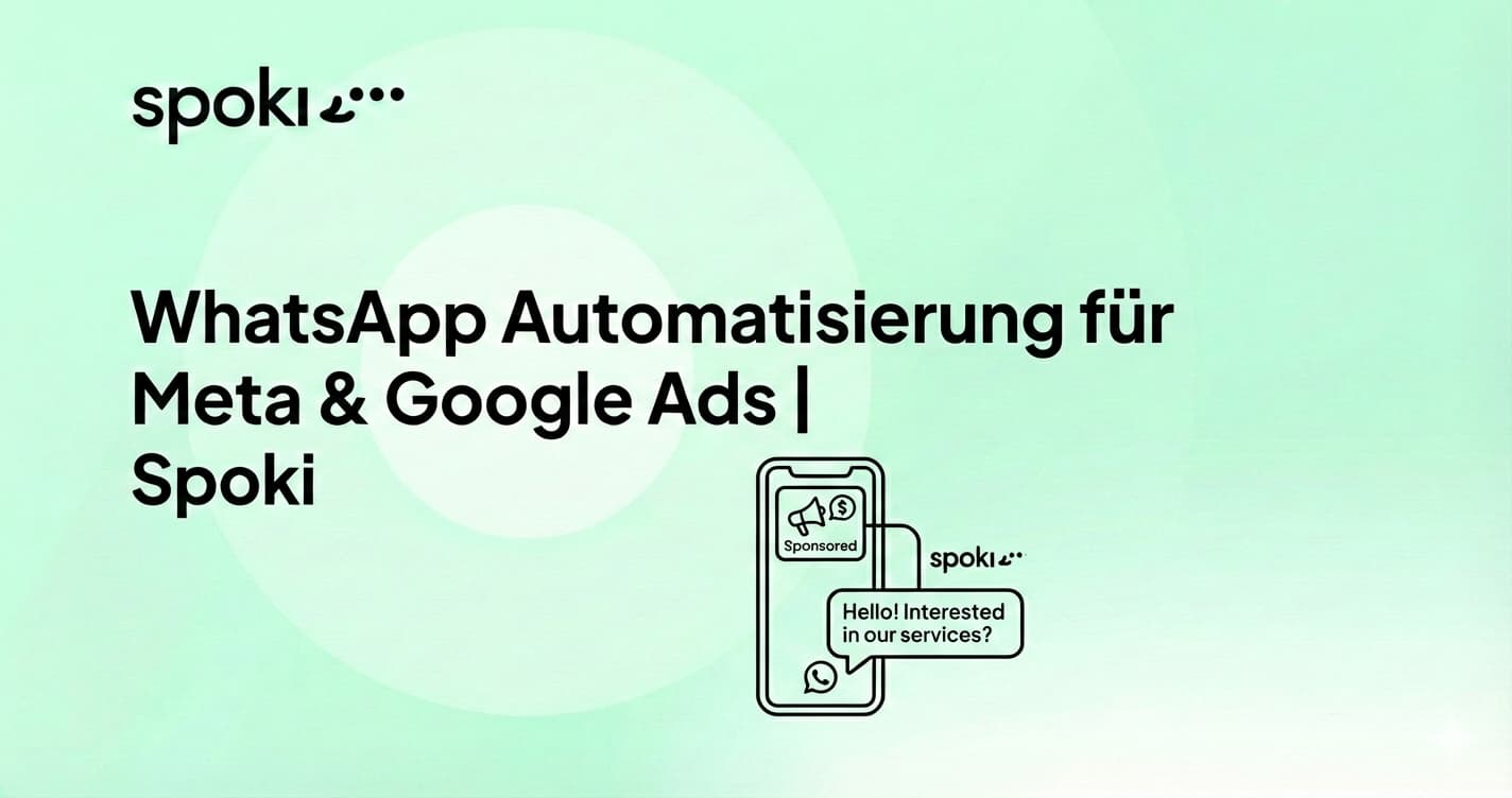 WhatsApp Automatisierung für Meta & Google Ads | Spoki