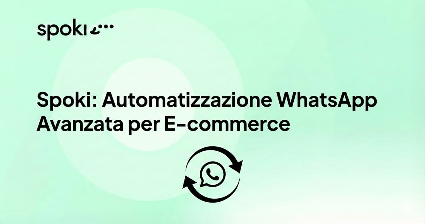 Spoki: Automatizzazione WhatsApp Avanzata per E-commerce