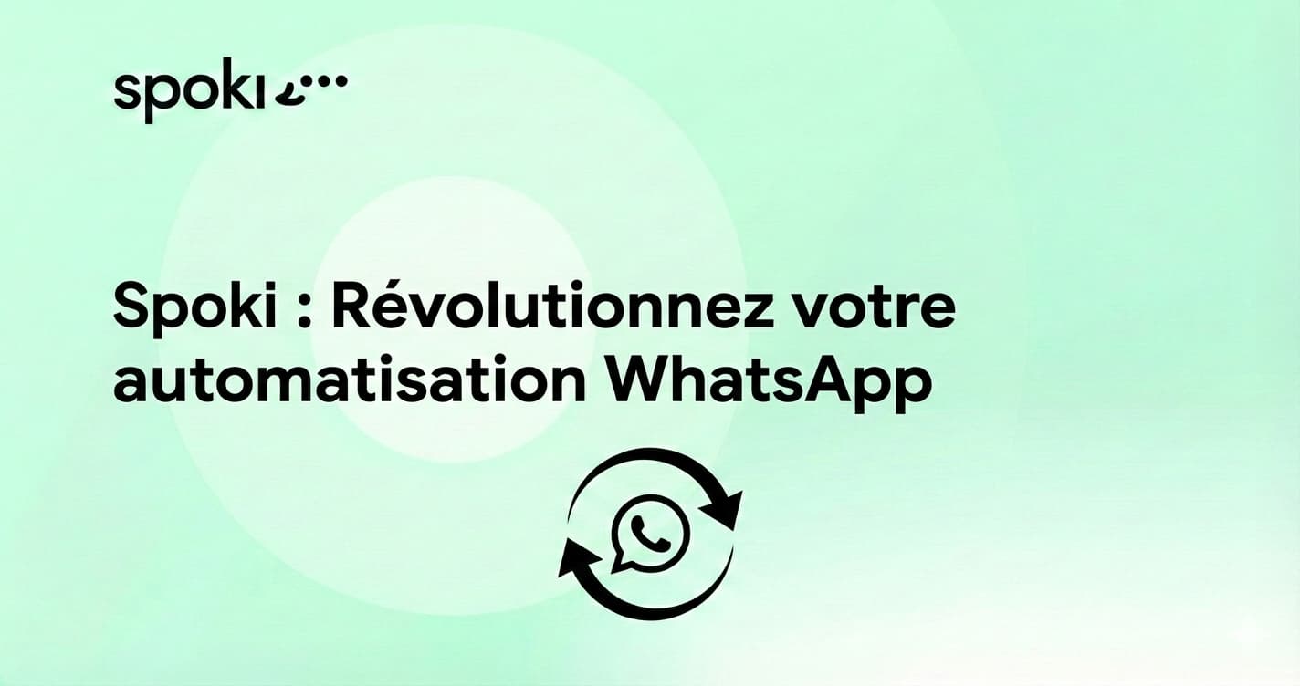 Spoki : Révolutionnez votre automatisation WhatsApp