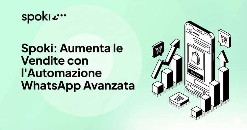 Spoki: Aumenta le Vendite con l'Automazione WhatsApp Avanzata