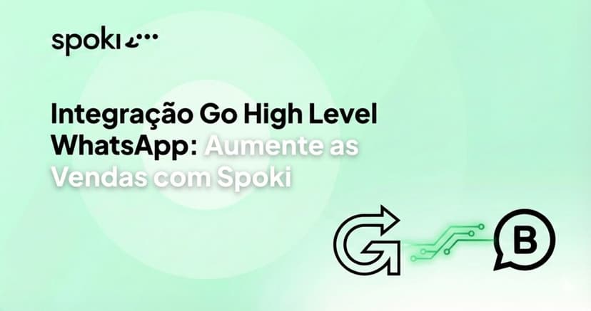 Intégration WhatsApp Go High Level : Booste vos ventes avec Spoki