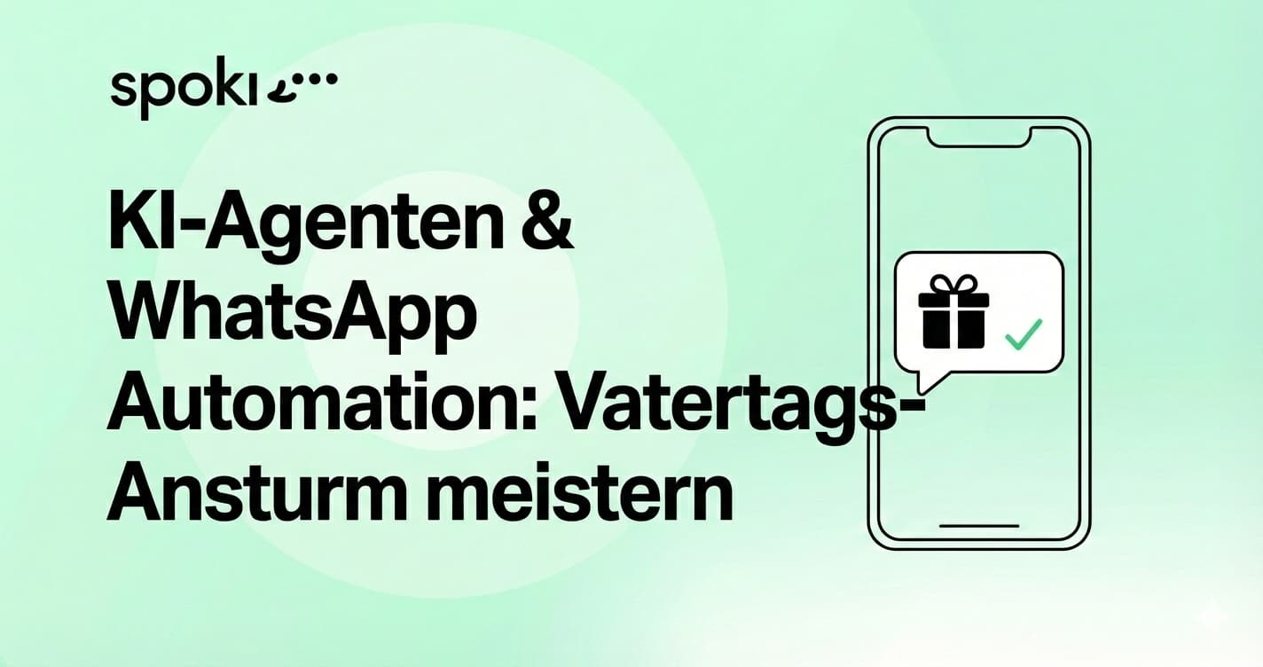 KI-Agenten & WhatsApp Automation: Vatertags-Ansturm meistern