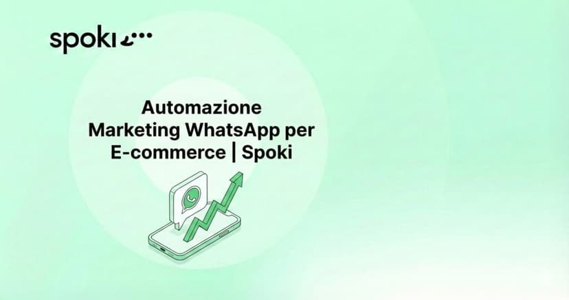 Automazione Marketing WhatsApp per E-commerce | Spoki