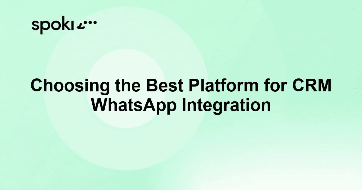 Choosing the Best Platform for CRM WhatsApp Integration