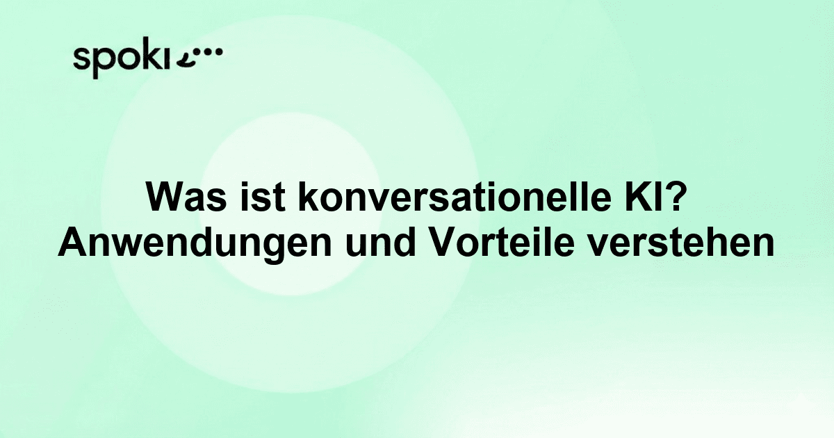 Was ist konversationelle KI? Anwendungen und Vorteile verstehen
