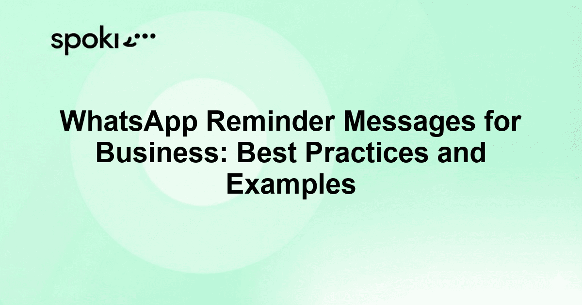 WhatsApp Reminder Messages for Business: Best Practices and Examples