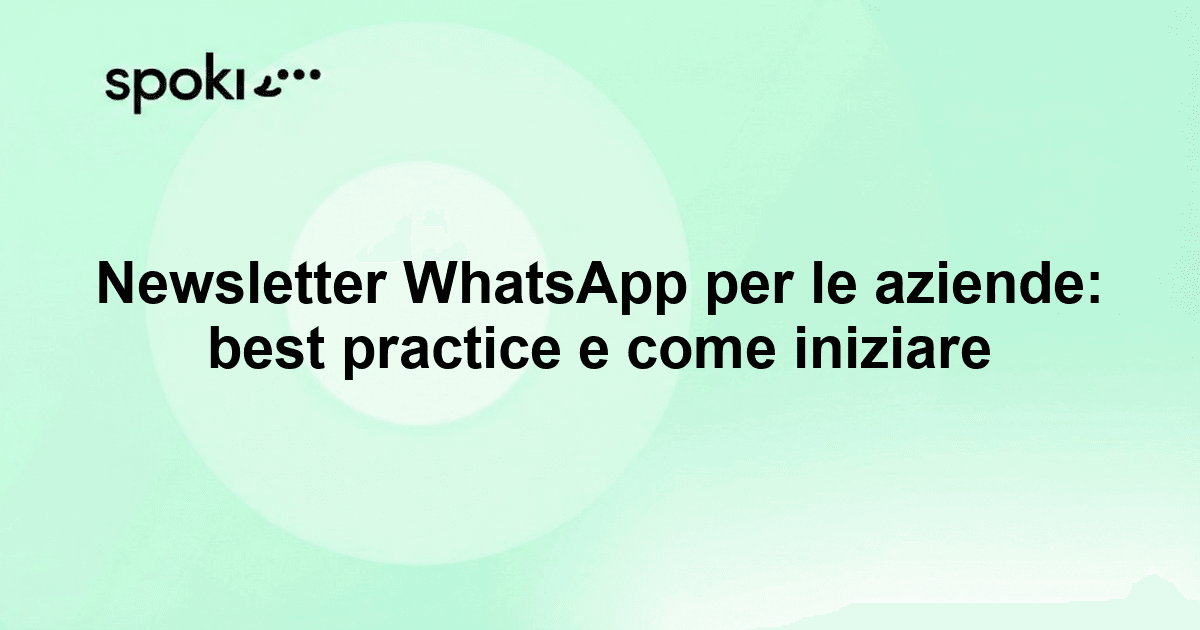 Newsletter WhatsApp per le aziende: best practice e come iniziare