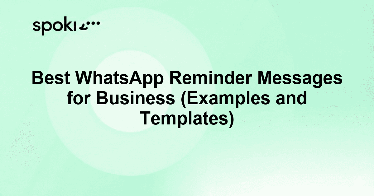 Best WhatsApp Reminder Messages for Business: Examples and Templates